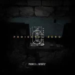 Phunk B & Infinitu': Proiectul Zero