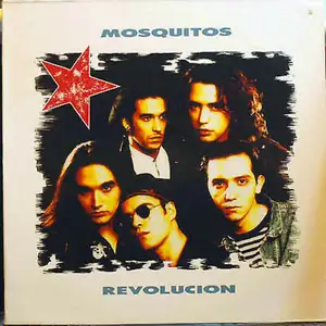 Los Mosquitos: Revolución