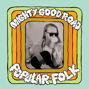 Mighty Good Road: Popular Folk