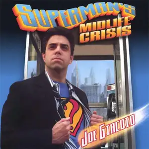 Joe Giacoio: Superman's Midlife Crisis