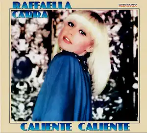 Raffaella Carrà: Caliente Caliente