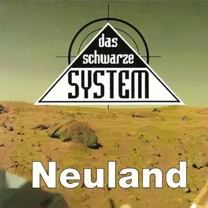 Das Schwarze System: Neuland