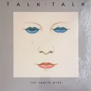 Talk Talk: The Party's Over