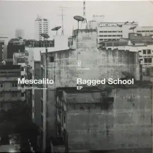 Mescalito: Ragged School EP