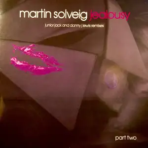 Martin Solveig: Jealousy (Part Two)