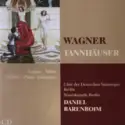 Richard Wagner - Jane Eaglen, Waltraud Meier, Peter Seiffert, René Pape, Thomas Hampson, Chor Der Staatsoper Berlin, Staatskapelle Berlin, Daniel Barenboim: Tannhäuser