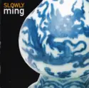 Slowly: Ming