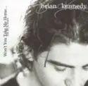 Brian Kennedy: Won't You Take Me Home... The RCA Years