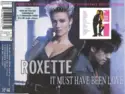 Roxette: It Must Have Been Love