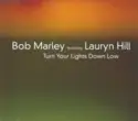 Bob Marley Featuring Lauryn Hill: Turn Your Lights Down Low