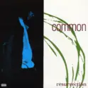 Common: Resurrection