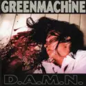 Greenmachine: D.A.M.N.