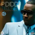 P. Diddy Featuring Christina Aguilera: Tell Me