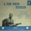 Josh White: A Josh White Program