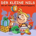 Der Kleine Nils: Gib Mir Fünf! Die Geburtstagsparty