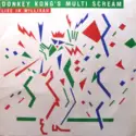 Donkey Kong's Multi Scream: Live In Willisau
