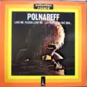 Michel Polnareff: Love Me, Please Love Me - La Poupée Qui Fait Non...