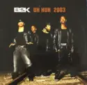B2K: Uh Huh- 2003
