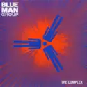 Blue Man Group: The Complex