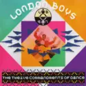 London Boys: The Twelve Commandments Of Dance