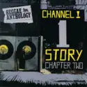 Various: Channel 1 Story (Chapter Two)