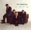 The Cranberries: No Need To Argue
