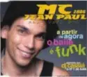 Mc Jean Paul: A Partir De Agora O Baile É Funk