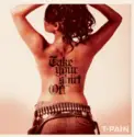 T-Pain: Take Your Shirt Off