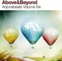 Above & Beyond: Anjunabeats Volume Six Unmixed