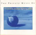 Tangerine Dream: The Private Music Of Tangerine Dream