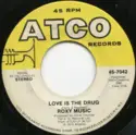 Roxy Music: Love Is The Drug / Both Ends Burning