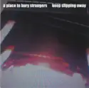 A Place To Bury Strangers: Keep Slipping Away