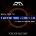 Alex Frolov: I Know You Jamin EP
