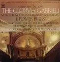 Giovanni Gabrieli - E. Power Biggs, Gregg Smith Singers / Texas Boys' Choir, The Edward Tarr Brass Ensemble, Vittorio Negri: The Glory Of Gabrieli (Music For Multiple Choirs, Brass And Organ)