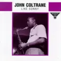John Coltrane: Like Sonny