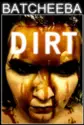 Batcheeba: Dirt