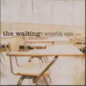 The Waiting: Wonderfully Made