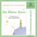 Antoine De Saint-Exupéry Gesprochen Von Will Quadflieg: Der Kleine Prinz