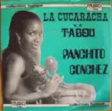 Panchito Conchez: La Cucaracha