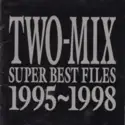 Two-Mix: Super Best Files 1995~1998