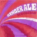Ginger Ale [2]: Scoobidad