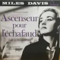 Miles Davis: Ascenseur Pour L'Échafaud (Lift To The Scaffold)