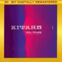 Kitaro: The Best Of Ten Years (1976-1986)