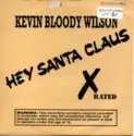 Kevin Bloody Wilson: Hey Santa Claus