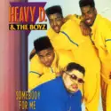 Heavy D. & The Boyz: Somebody For Me