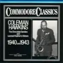 Coleman Hawkins, The Chocolate Dandies And Leonard Feather All Stars: The Chocolate Dandies And Leonard Feather's Allstars 1940 And 1943