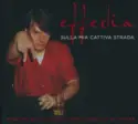 Fabrizio De André: Effedia Sulla Mia Cattiva Strada (Fabrizio De Andrè Racconta Fabrizio De Andrè)