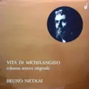 Bruno Nicolai: Vita Di Michelangelo (Colonna Sonora Originale)
