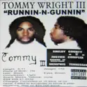 Tommy Wright III: Runnin-N-Gunnin