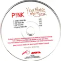 P!NK: You Make Me Sick